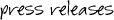 press releases